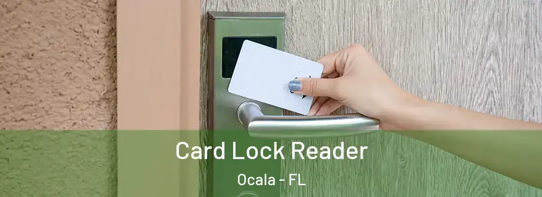 Card Lock Reader Ocala - FL