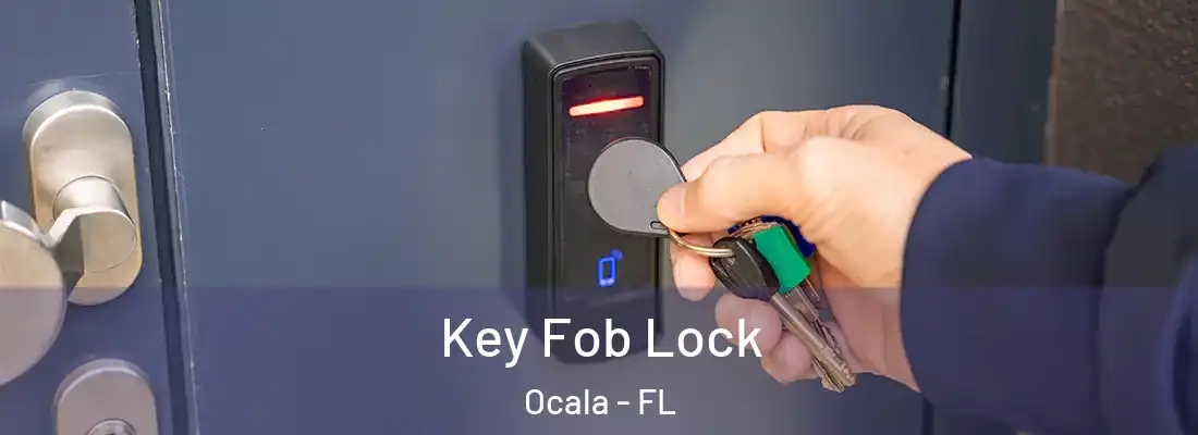 Key Fob Lock Ocala - FL