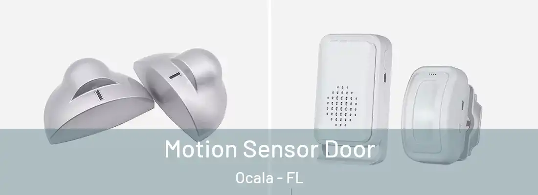 Motion Sensor Door Ocala - FL