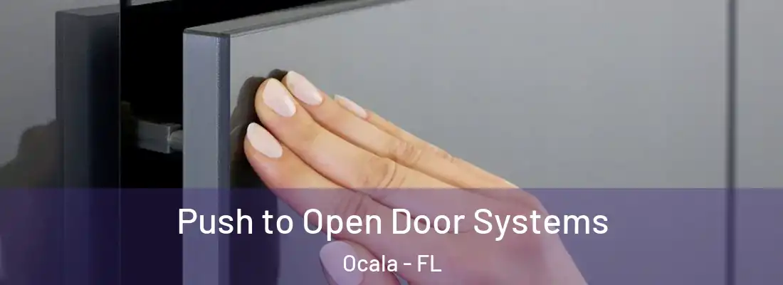Push to Open Door Systems Ocala - FL