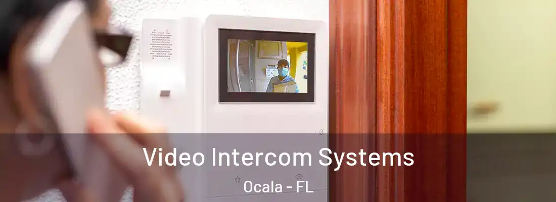  Video Intercom Systems Ocala - FL